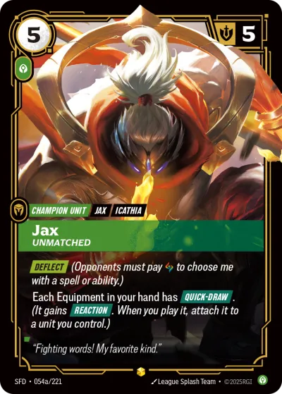 Jax, Unmatched